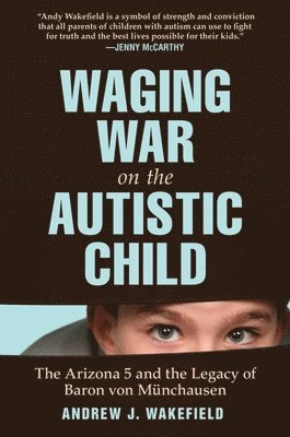 bokomslag Waging War on the Autistic Child