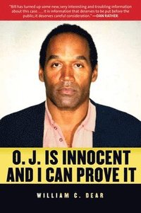 bokomslag O.J. is Innocent and I Can Prove It