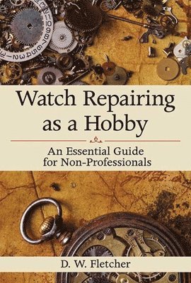 Watch Repairing as a Hobby 1