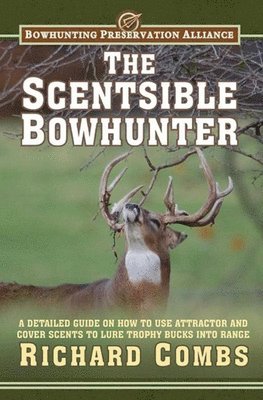 bokomslag The Scentsible Bowhunter