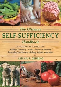 bokomslag The Ultimate Self-Sufficiency Handbook