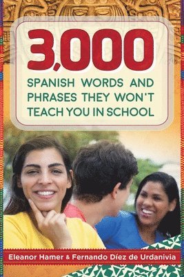 bokomslag Hamer, E: 3,000 Spanish Words and Phrases They Won't Teach Y