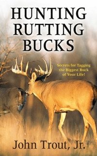 bokomslag Hunting Rutting Bucks