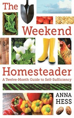Anna Hess - Weekend Homesteader, Häftad