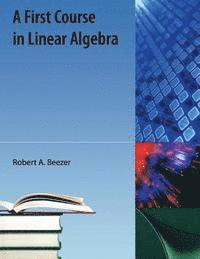 bokomslag A First Course in Linear Algebra