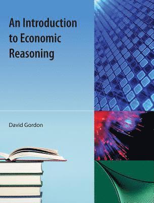 bokomslag An Introduction to Economic Reasoning