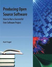 bokomslag Producing Open Source Software: How to Run a Successful Free Software Project
