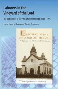 bokomslag Laborers in the Vineyard of the Lord: The Beginnings of the AME Church in Florida