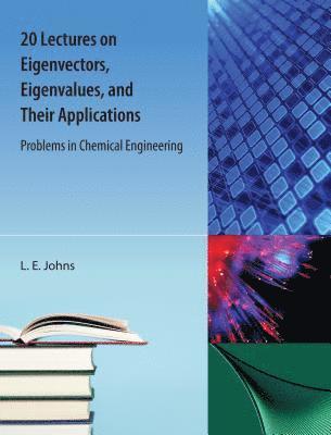 bokomslag 20 Lectures on  Eigenvectors, Eigenvalues, and Their Applications