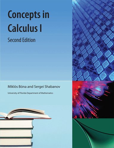 Miklos Bona, Sergei Shabanov - Concepts in Calculus I, Häftad