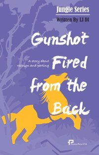 bokomslag Gunshot Fired from the Back/??????