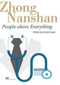 bokomslag Zhong Nanshan: People above Everything/????????