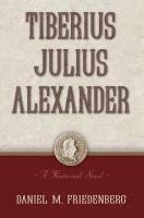 bokomslag Tiberius Julius Alexander: A Historical Novel