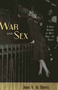 bokomslag War and Sex