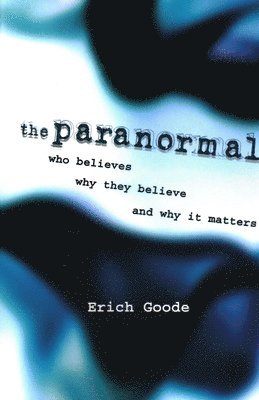 Erich Goode - The Paranormal, Häftad