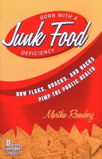 bokomslag Born With a Junk Food Deficiency