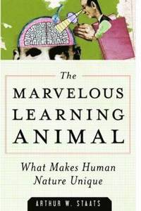 bokomslag The Marvelous Learning Animal: What Makes Human Behavior Unique