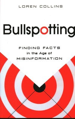 bokomslag Bullspotting: Finding Facts in the Age of Misinformation