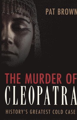 bokomslag The Murder of Cleopatra