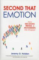 Jeremy D. Holden, Jeremy D Holden - Second That Emotion: How Decisions, Trends, & Movements Are Shaped, Inbunden