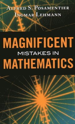 Magnificent Mistakes in Mathematics 1