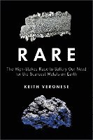 bokomslag Rare: The High-Stakes Race to Satisfy Our Need for the Scarcest Metals on Earth