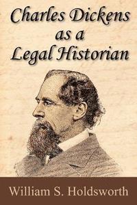 bokomslag Charles Dickens as a Legal Historian