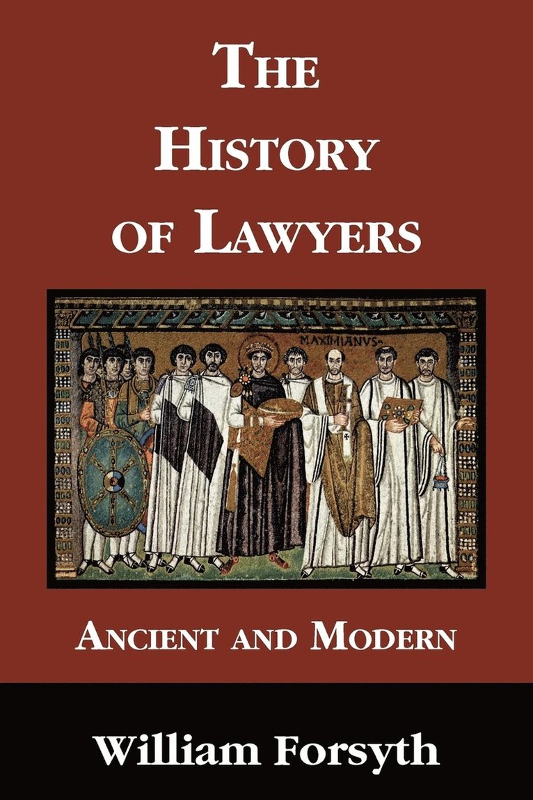 History of Lawyers Ancient and Modern