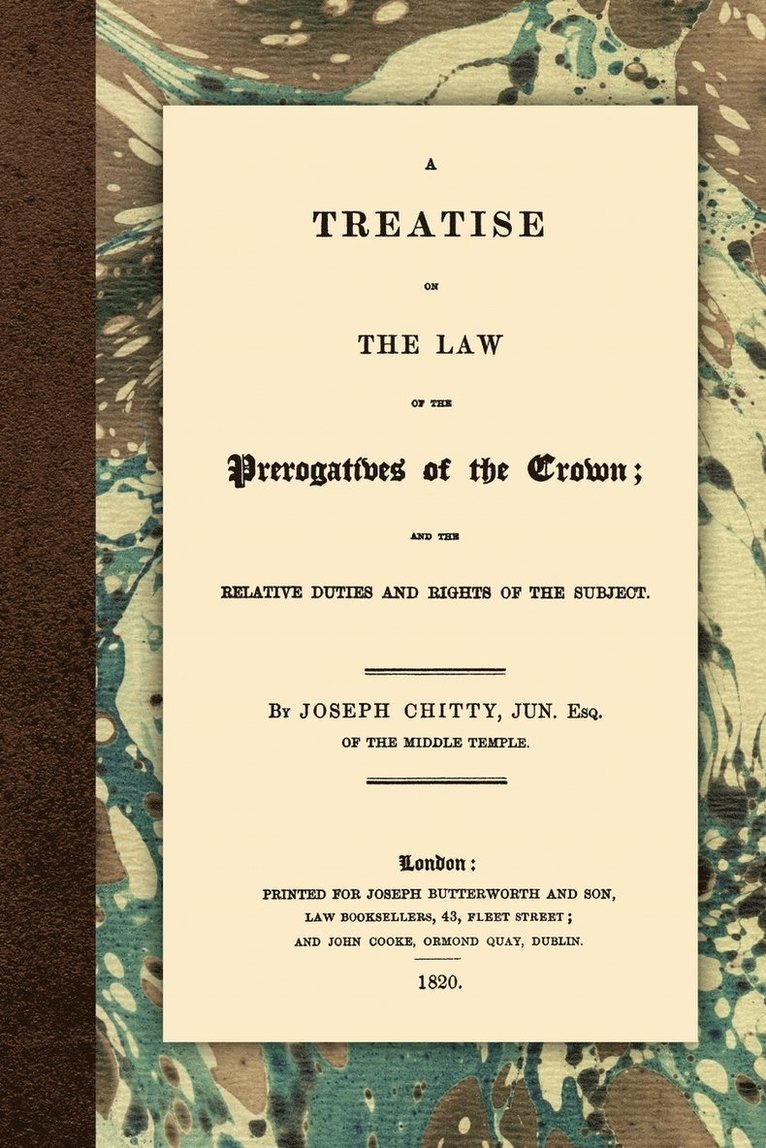 A Treatise on the Law of the Prerogatives of the Crown 1