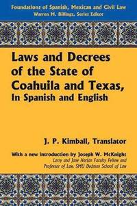 bokomslag Laws and Decrees of the State of Coahuila and Texas, in Spanish and English