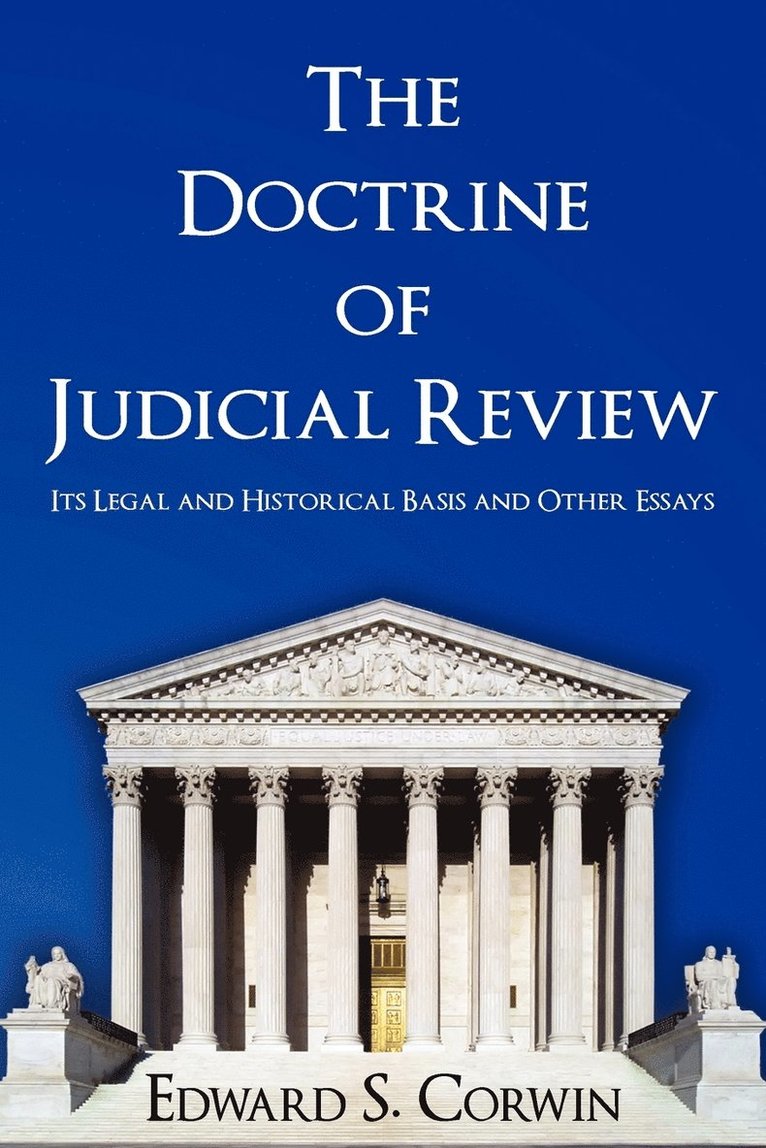 Edward S Corwin, Edward S. Corwin - Doctrine of Judicial Review, Häftad