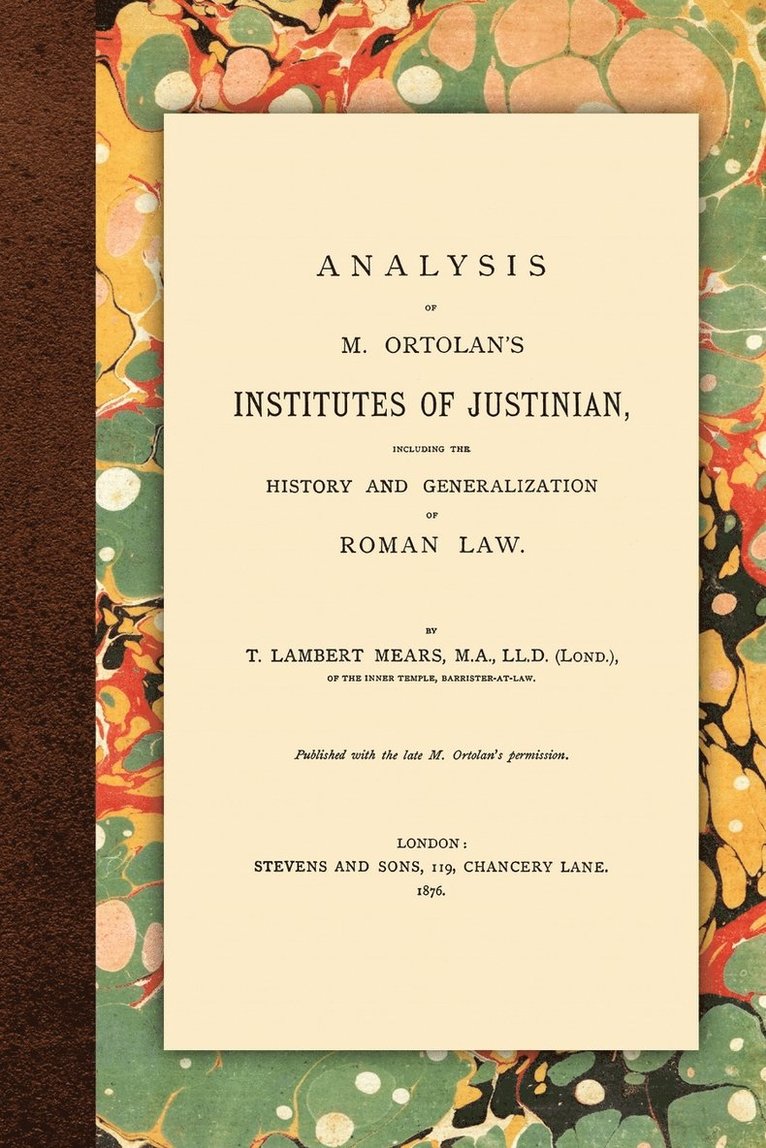 Analysis of M. Ortolan's Institutes of Justinian 1