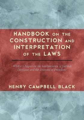 Handbook on the Construction and Interpretation of the Laws 1