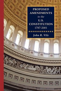 bokomslag Proposed Amendments to the U.S. Constitution 1787-2001 Vol. IV Supplement 2001-2010