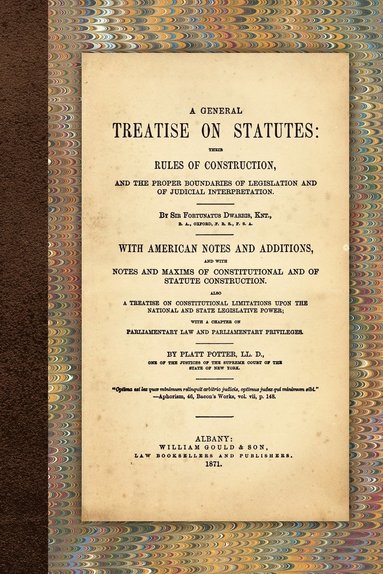 Fortunatus Dwarris, Potter Platt - General Treatise on Statutes, Häftad
