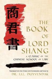 bokomslag The Book of Lord Shang. a Classic of the Chinese School of Law.