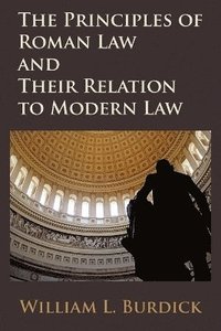 bokomslag The Principles of Roman Law and Their Relation to Modern Law