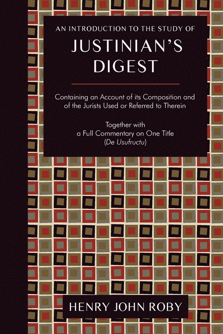 Henry John Roby - Introduction to the Study of Justinian's Digest, Häftad