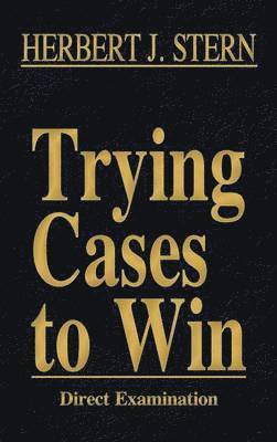 Trying Cases to Win Vol. 2 1