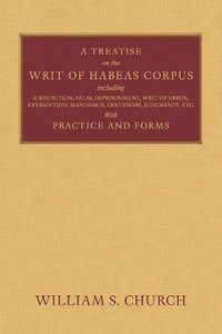 bokomslag A Treatise of the Writ of Habeas Corpus