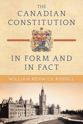 The Canadian Constitution in Form and in Fact 1
