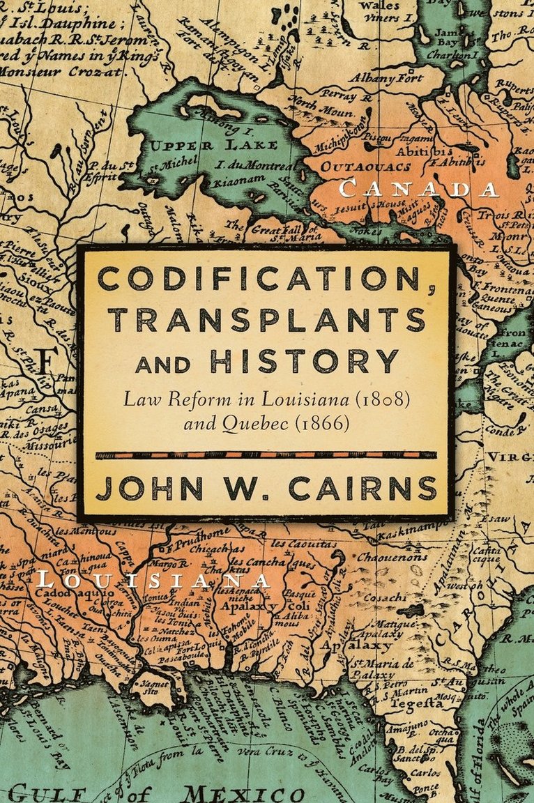 John W Cairns, John W. Cairns - Codification, Transplants and History, Inbunden