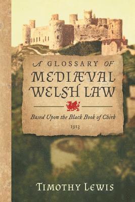 Timothy Lewis - Glossary of Mediæval Welsh Law, Häftad