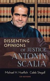 bokomslag Dissenting Opinions of Justice Antonin Scalia