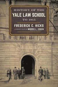 bokomslag History of the Yale Law School to 1915
