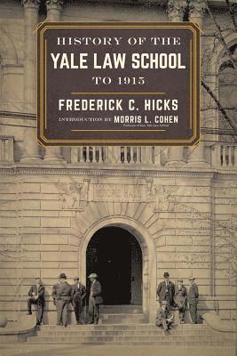 bokomslag History of the Yale Law School to 1915
