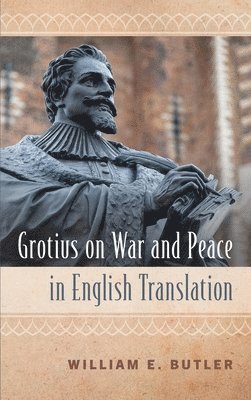 bokomslag Grotius on War and Peace in English Translation