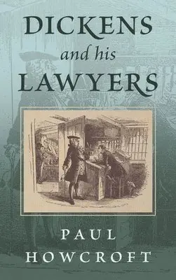 Paul Howcroft - Dickens and his Lawyers, Inbunden. Tillgänglighet: Lägg i varukorg