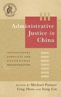 Michael Palmer, Ling Zhou - Administrative Justice in China: Institutional Conflicts and Governance Transformation, Inbunden