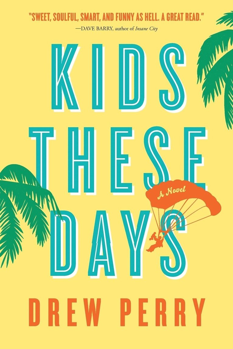 Drew Perry - Kids These Days, Häftad
